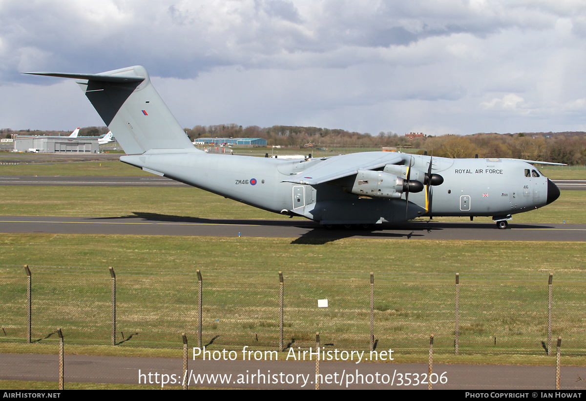 Aircraft Photo of ZM416 | Airbus A400M Atlas C1 | UK - Air Force | AirHistory.net #353206