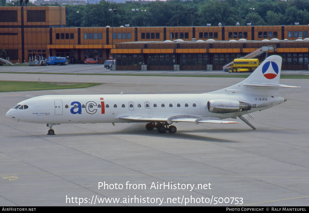 Aircraft Photo of F-BJEN | Sud SE-210 Caravelle 10B3 Super B | Air Charter International - ACI | AirHistory.net #500753